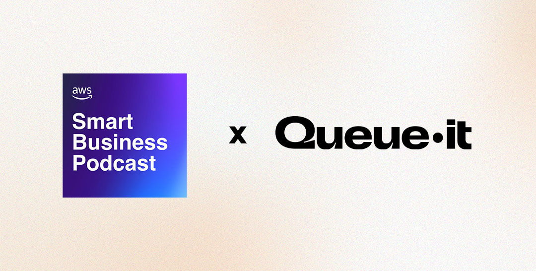 AWS Smart Business podcast x Queue-it