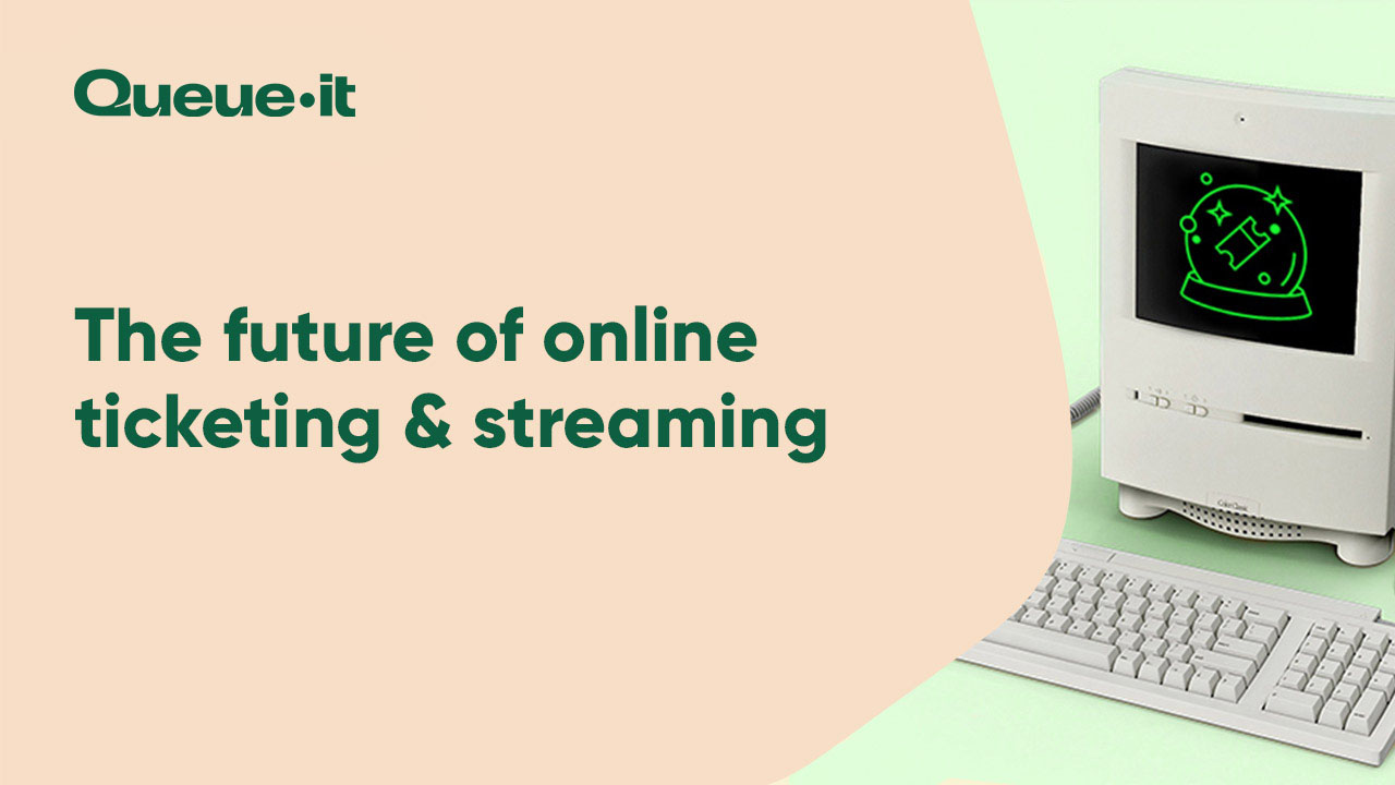 The future of online streaming and ticketing